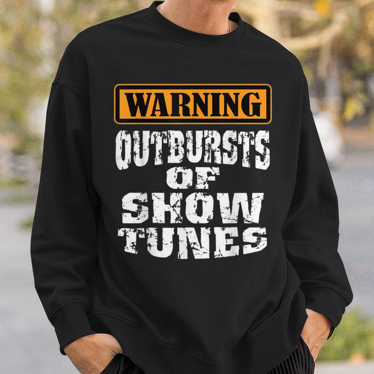 Warning Outbursts Of Show Tunes Acting Sweatshirt Gifts for Him