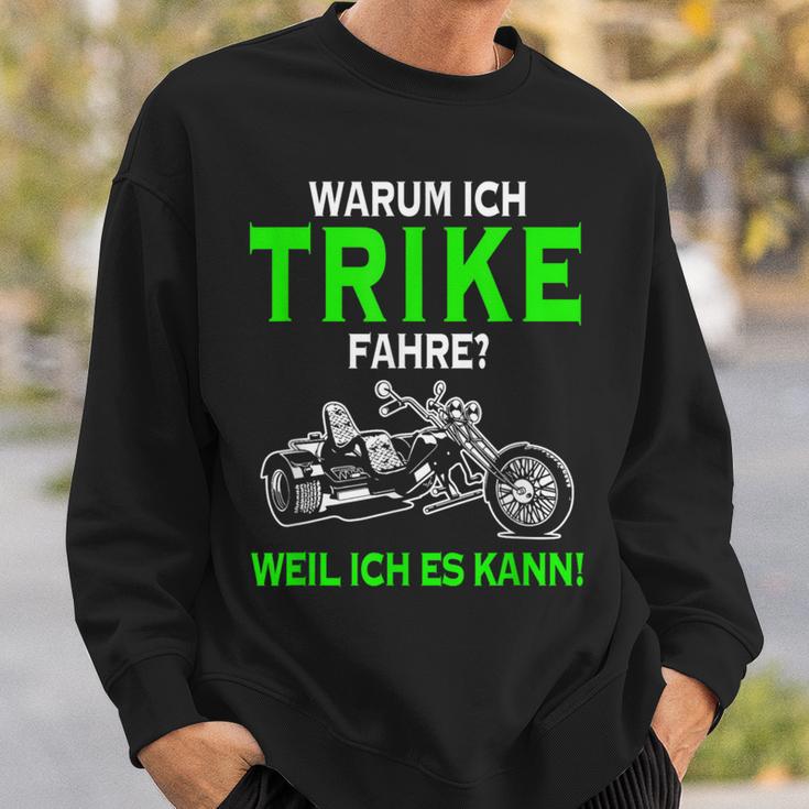 Warum Ich Trike Fahre Weil Ich Es Kann Tricycle Sweatshirt Geschenke für Ihn