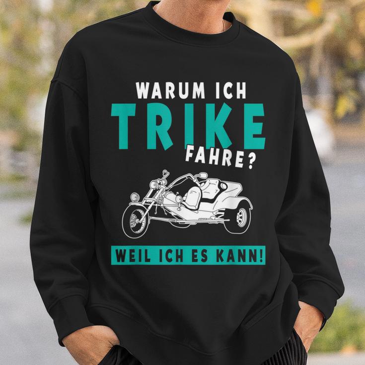 Warum Ich Trike Fahre Weil Ich Es Kann Triker Motorcycle Sweatshirt Geschenke für Ihn