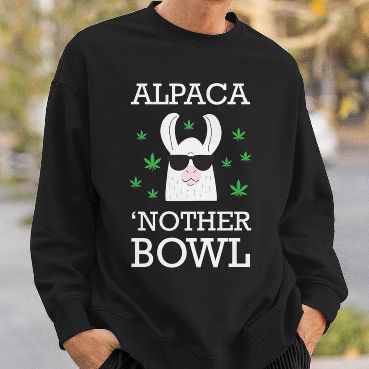 Weed Marijuana Pun Alpaca Nother Bowl Sweatshirt Gifts for Him