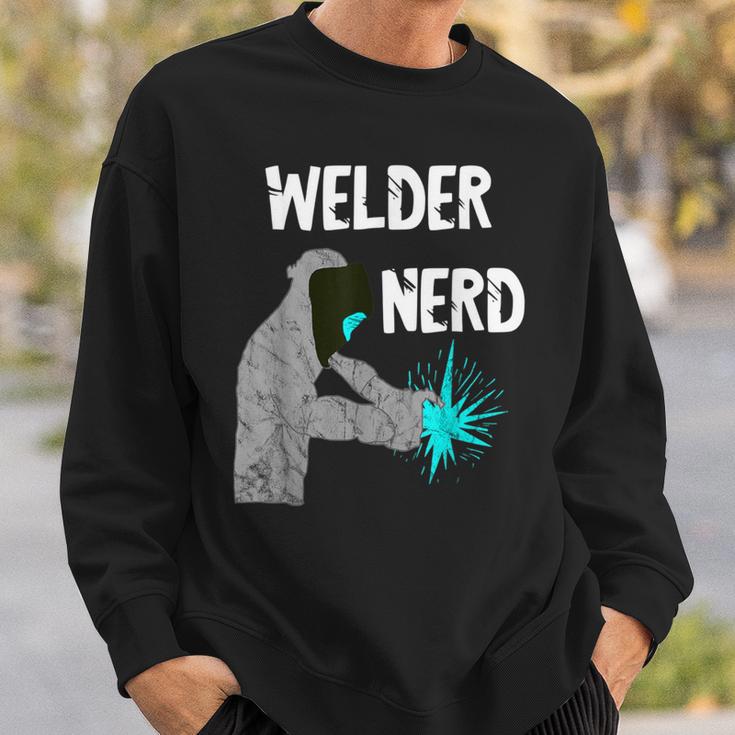 Welding Nerd Welder Helmet Weld Metal Workers Slworkers Sweatshirt Gifts for Him