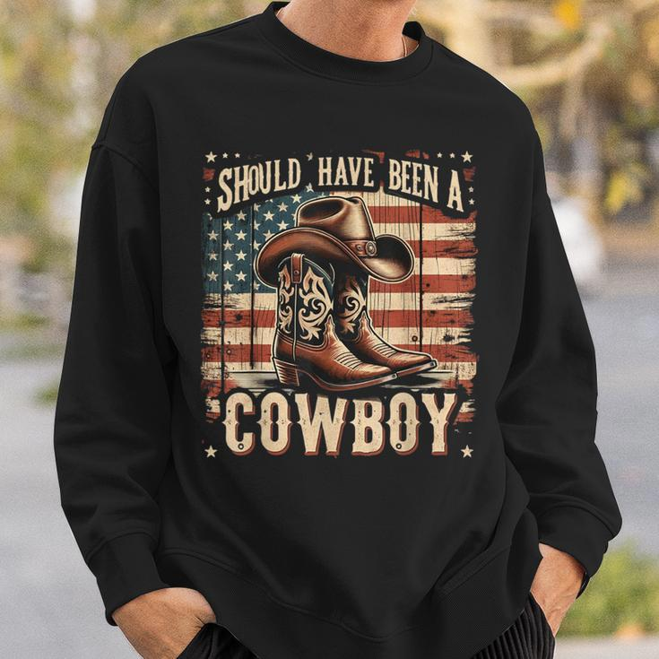 Western Cowboy Hat Boots I Should Have Been A Cowboy Sweatshirt Gifts for Him