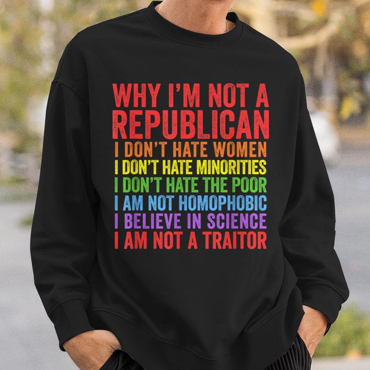 Why I'm Not A Republican I Am Not A Traitor Sweatshirt Gifts for Him