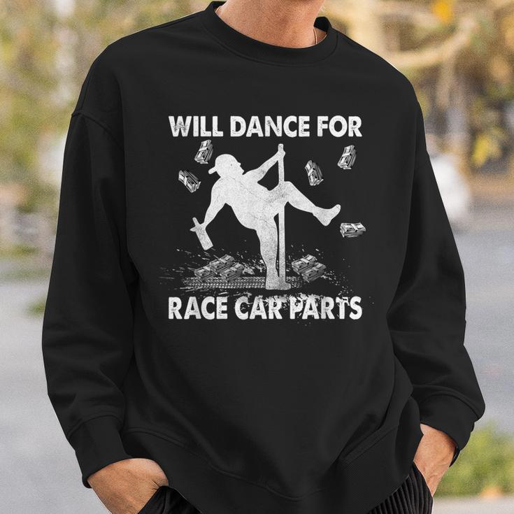 Will Dancing For Race Car Parts Dirt Track Racing Stock Sweatshirt Gifts for Him