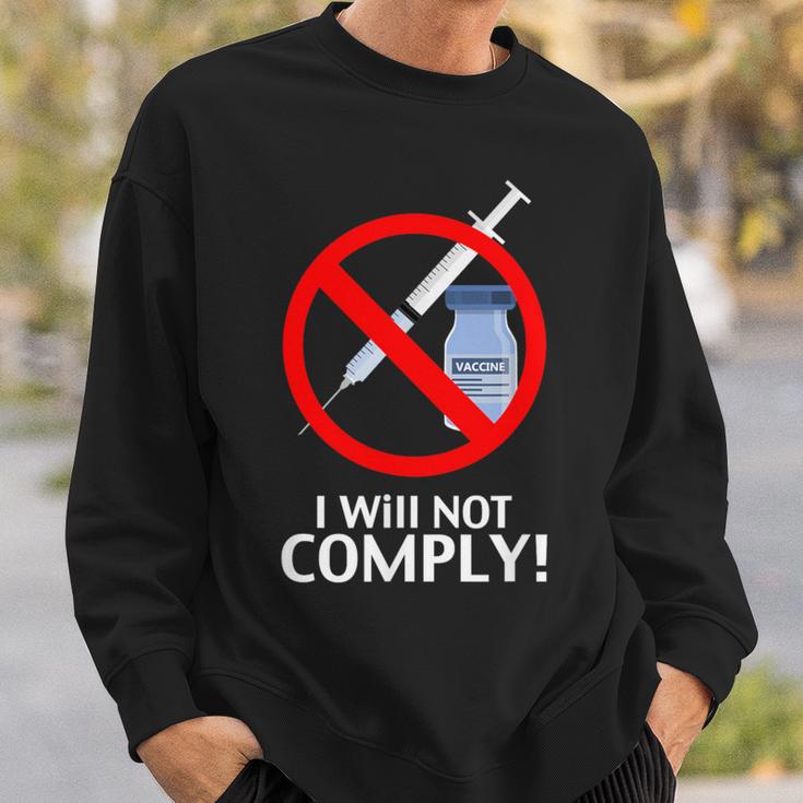 I Will Not Comply Vaccine Sweatshirt Gifts for Him