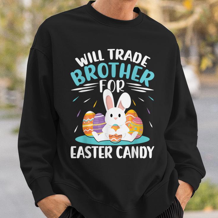 Will Trade Brother For Easter Candy Bunny Boys Girls Sweatshirt Gifts for Him