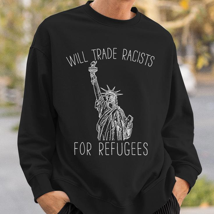 Will Trade Racist For Refugees Democrat Sweatshirt Gifts for Him