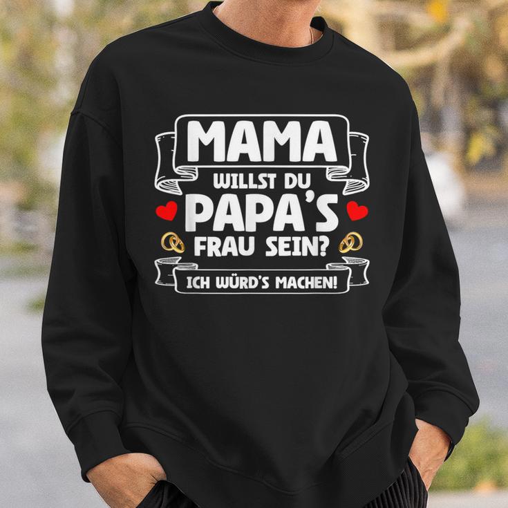 Willst Du Papa's Frau Sein Hochzeitsantrag Marriage Proposal Sweatshirt Geschenke für Ihn