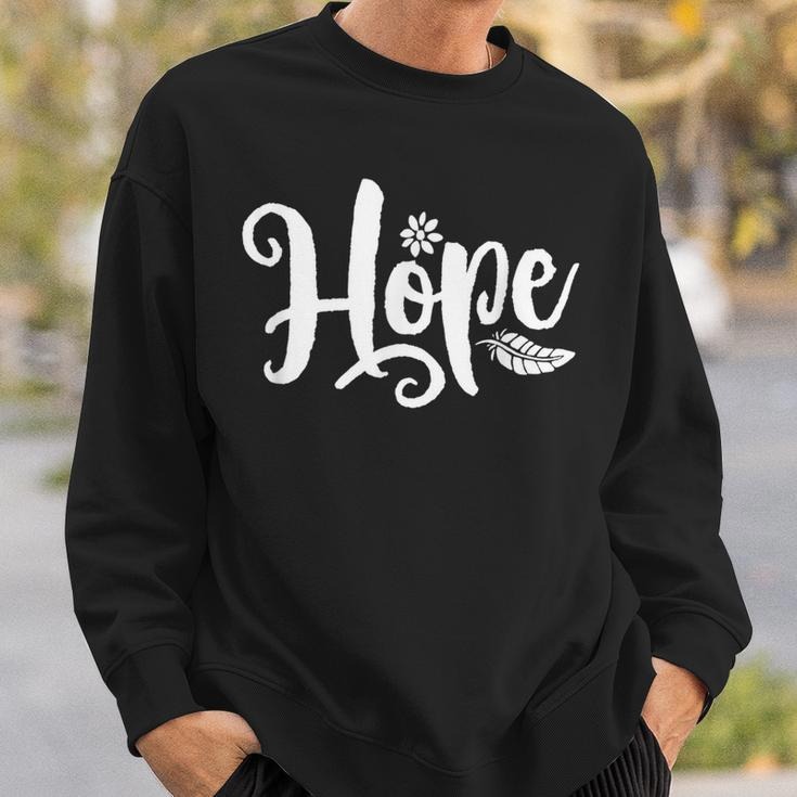 Word That Say Hope Cursive Calligraphy Font Cool Inspiring Sweatshirt Gifts for Him