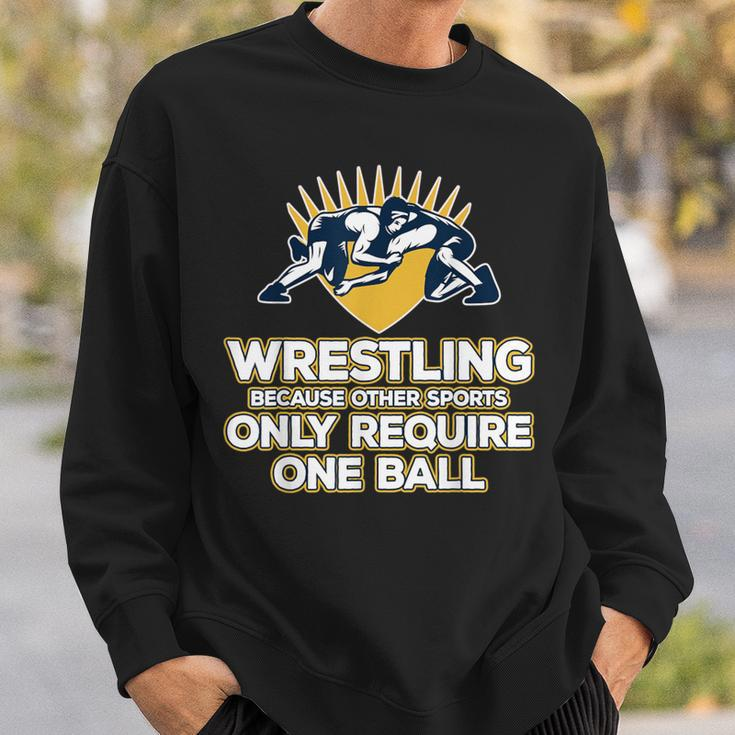 Wrestling Only One BallSweatshirt Gifts for Him