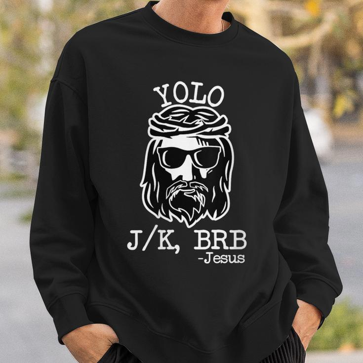Yolo Lol Jk Brb Jesus Christmas X Mas Religious Christ Sweatshirt Gifts for Him
