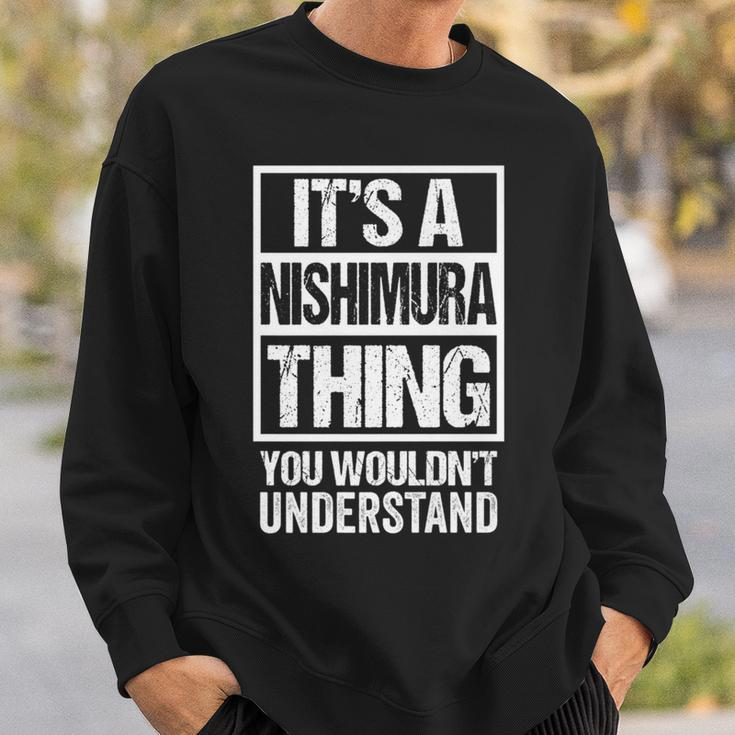 西村苗字名字 Nishimura Thing You Wouldn't Understand Family Name Sweatshirt Gifts for Him