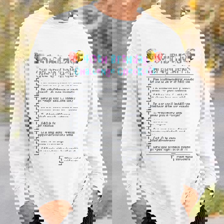 40Th Birthday Checklist Fortieth Dares Challenge Sweatshirt Gifts for Him