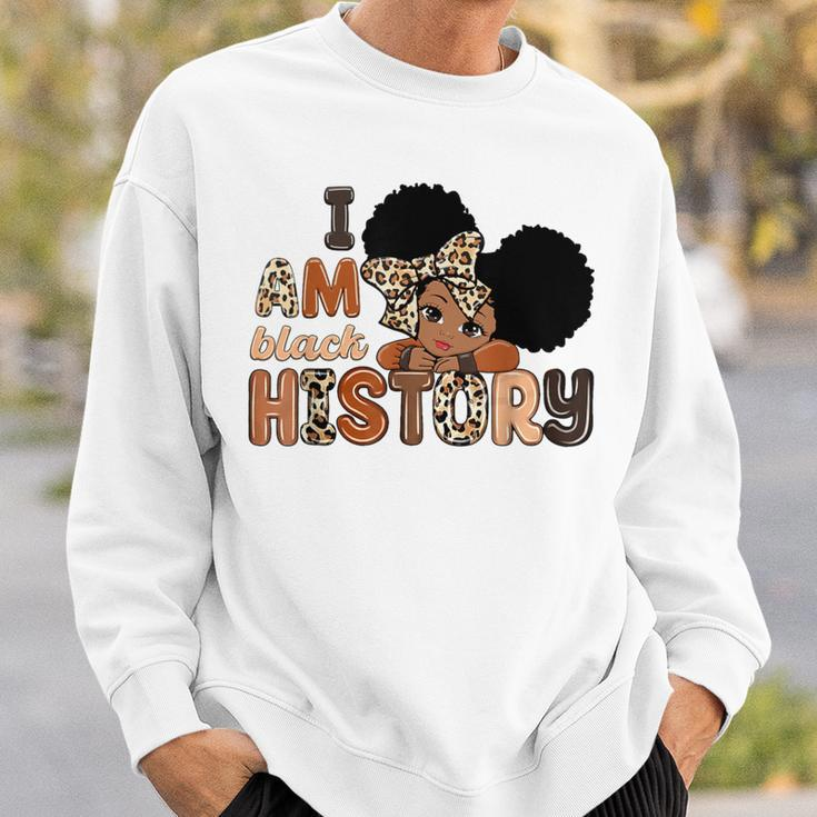 I Am Black History Celebrating Black History Month Girls Sweatshirt Gifts for Him
