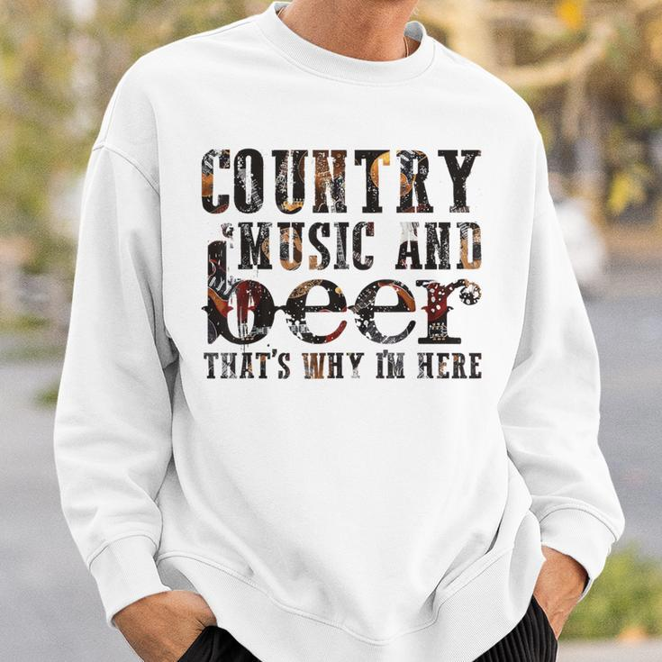 Country Music And Beer That's Why I'm Here Western Country Sweatshirt Gifts for Him