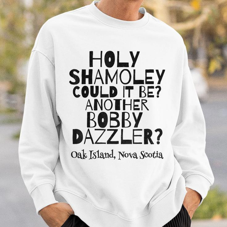 Curse Of Oak Island Holy Shamoley It's A Bobby Dazzler Sweatshirt Gifts for Him