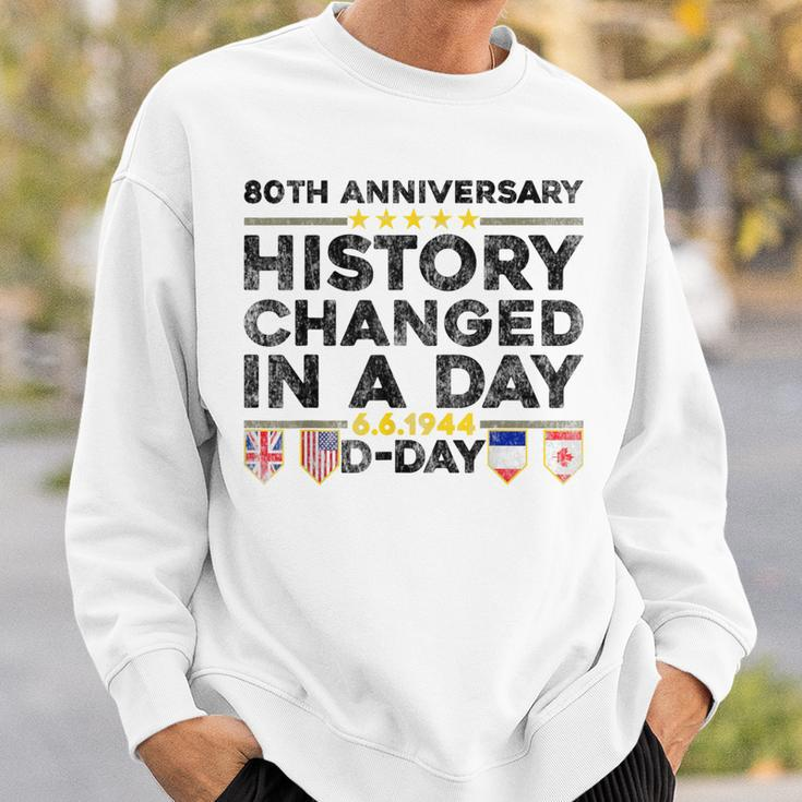 D-Day 80Th Anniversary Normandy History Changed In A Day Sweatshirt Gifts for Him