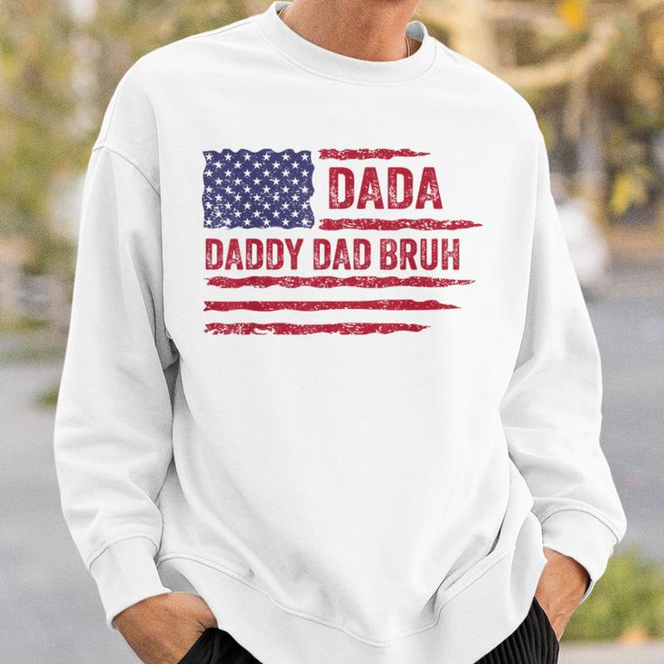 Dada Daddy Dad Bruh American Flag Fathers Day 4Th Of July Sweatshirt Gifts for Him