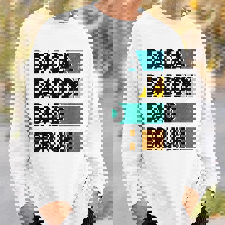 Dada Daddy Dad Bruh Fathers Day Boy Dad Husband Fatherhood Sweatshirt Gifts for Him
