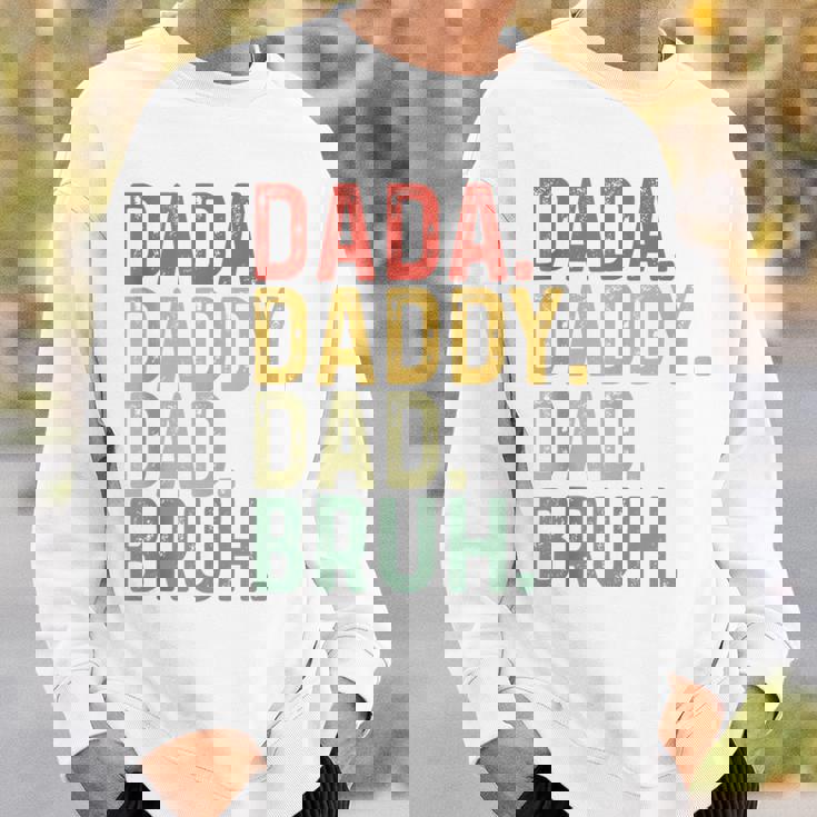 Dada Daddy Dad Bruh Father's Day Proud Dad Grandpa Sweatshirt Gifts for Him