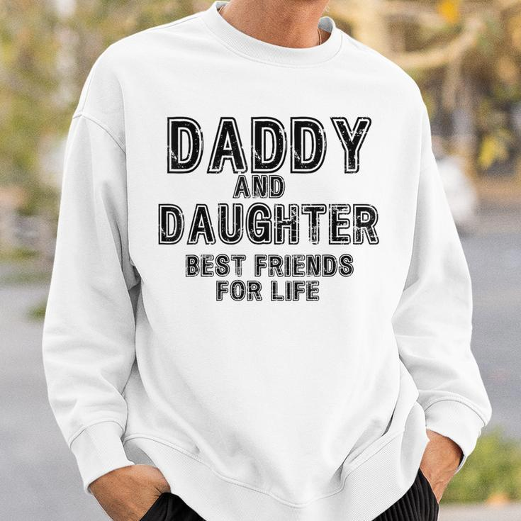 Daddy And Daughter Best Friends For Life Father's Day Sweatshirt Gifts for Him