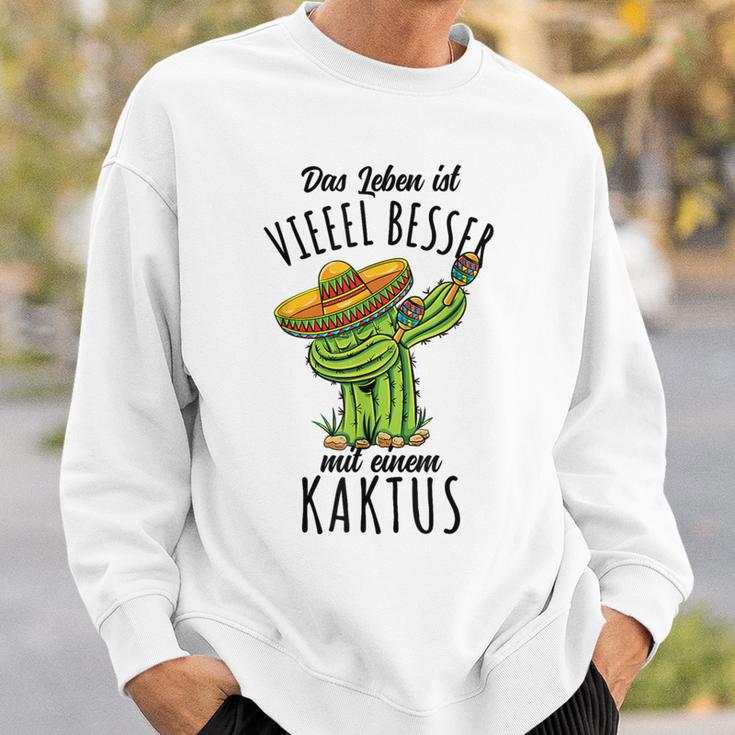 Das Leben Ist Besser Mit Einem Kaktus Sweatshirt Geschenke für Ihn