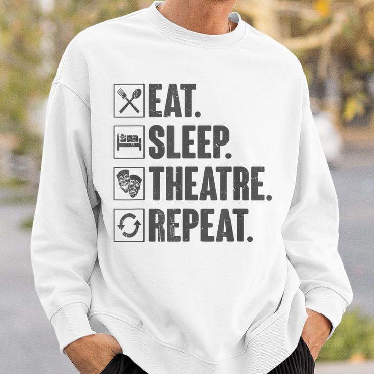 Eat Sleep Theatre Repeat Actor Theater Lover Vintage Sweatshirt Gifts for Him