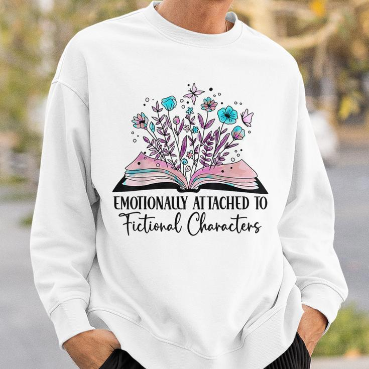 Emotionally Attached To Fictional Characters Book Lover Nerd Sweatshirt Gifts for Him
