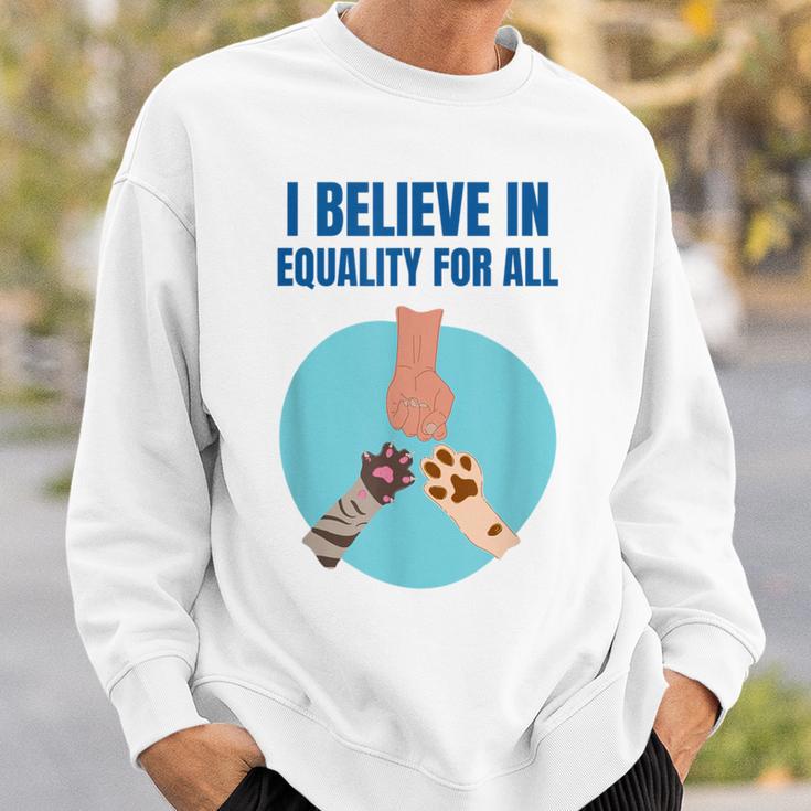 Equality For All Animal Equality Cat Lover Dog Lover Sweatshirt Gifts for Him