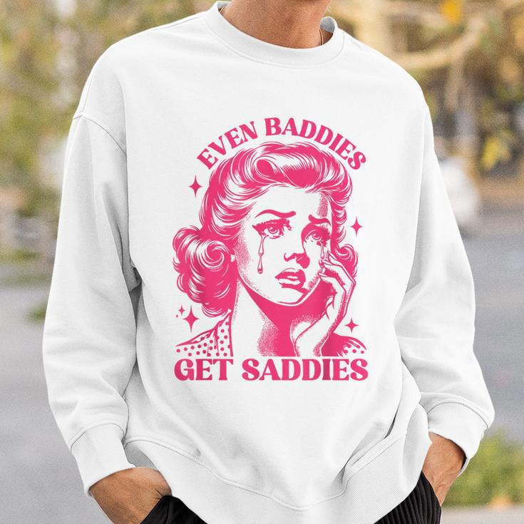Even Baddies Get Saddies Trendy Mental Health Awareness Sweatshirt Gifts for Him