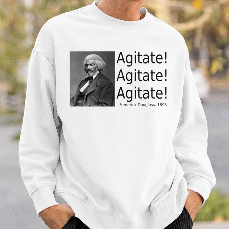 Frederick Douglass Quote Agitate Agitate Agitate Sweatshirt Gifts for Him