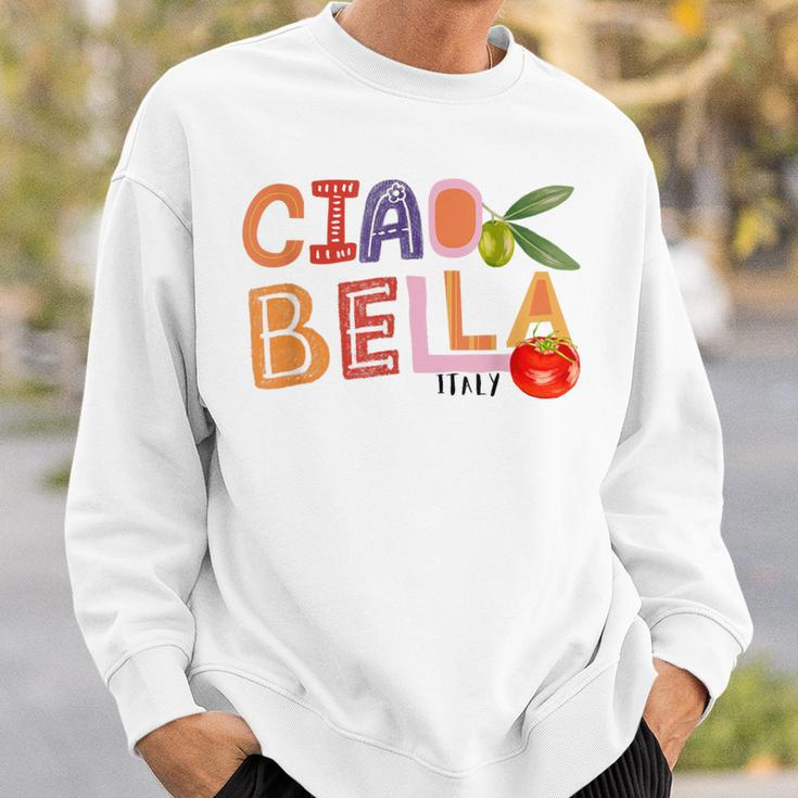 Ciao Bella Saying Italy Garden For Italian Foods Lover Sweatshirt Gifts for Him