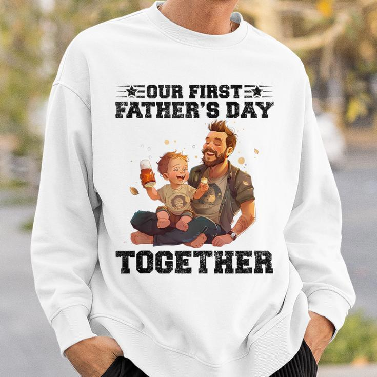 Dad And Son Our First Fathers Day Together Fathers Day Sweatshirt Gifts for Him