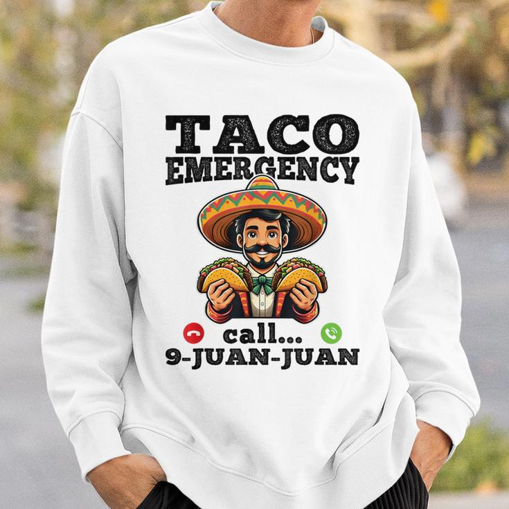Taco Emergency Call 9 Juan Juan For Cinco De Mayo Sweatshirt Gifts for Him
