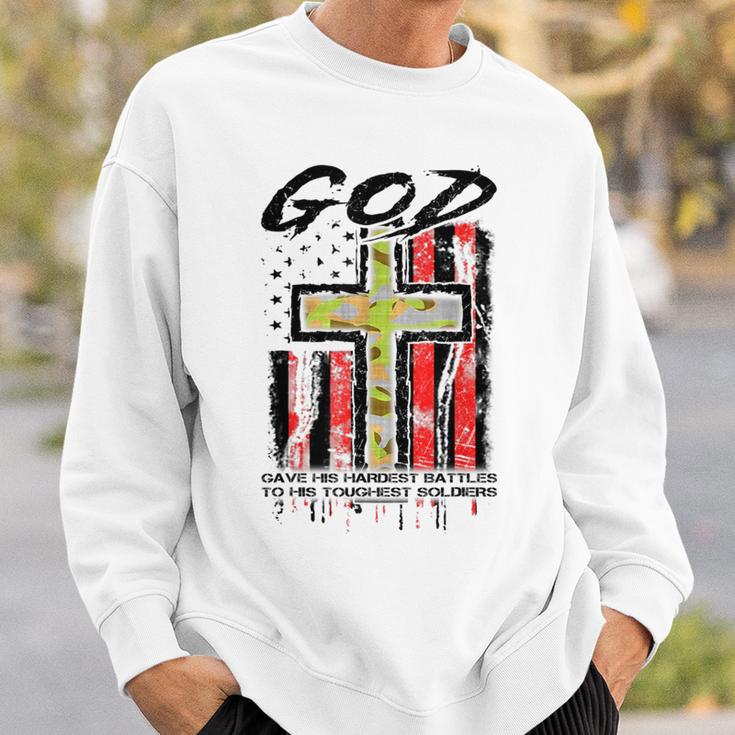 God Gave His Hardest Battles To His Toughest Soldiers Sweatshirt Gifts for Him