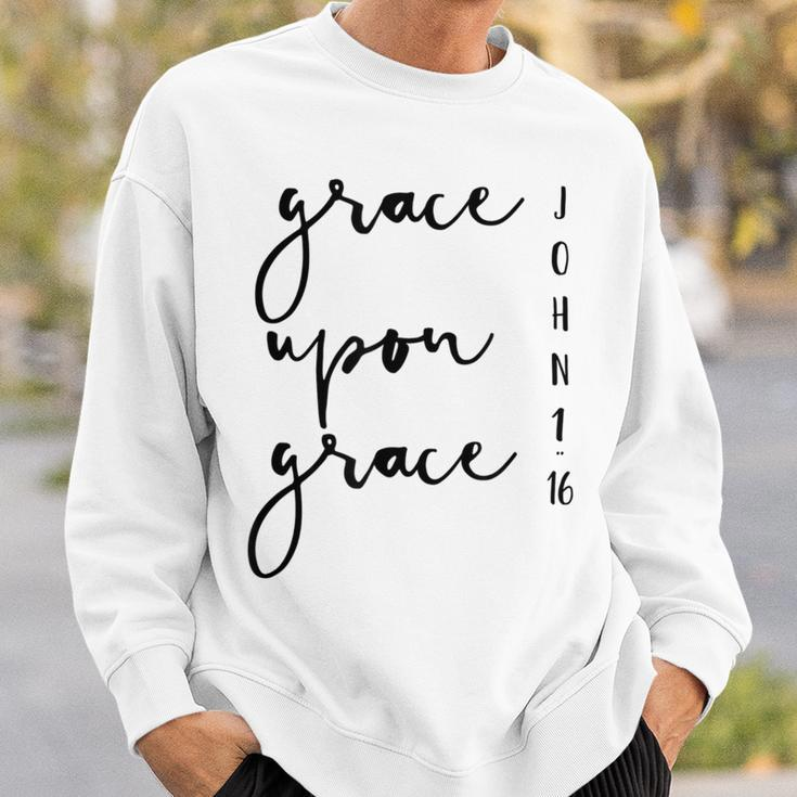 Grace Upon Grace John 1 16 Bible Verse Quote Sweatshirt Gifts for Him