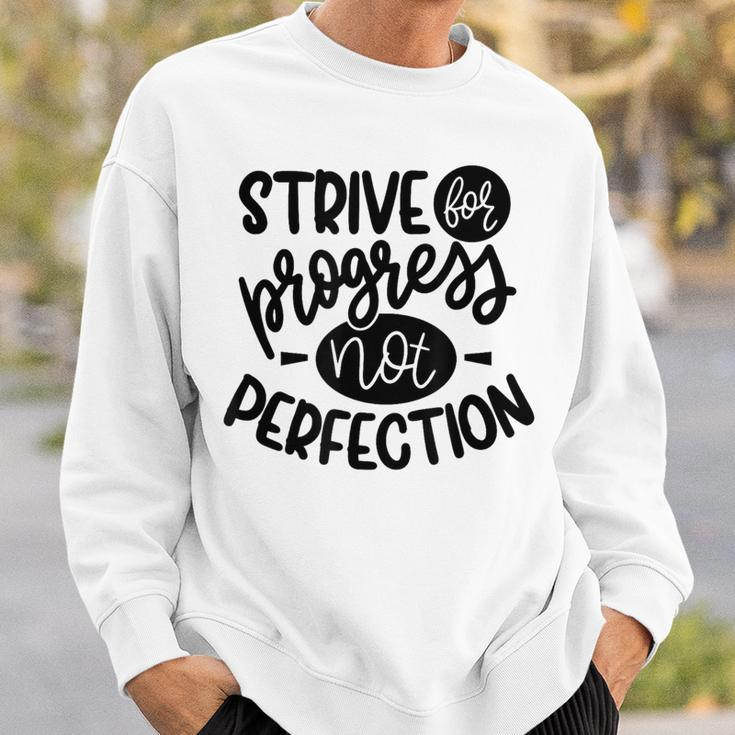 Growth Mindset Strive For Progress Not Perfection Sweatshirt Gifts for Him