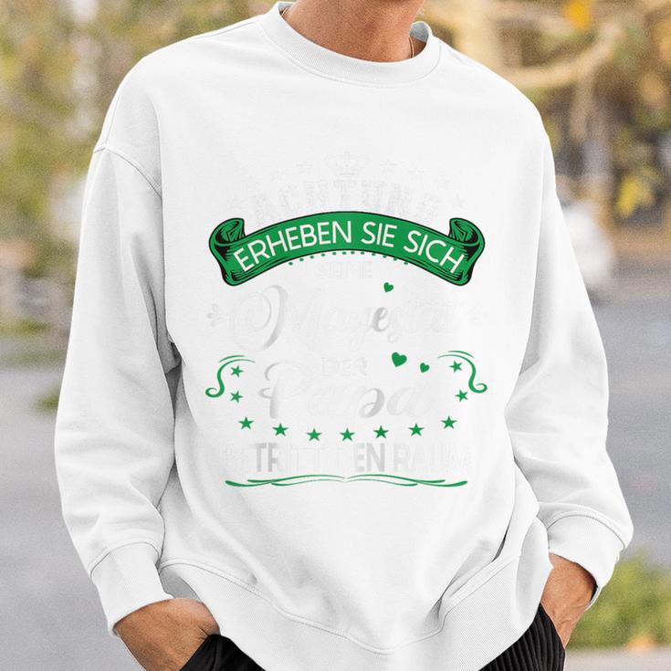 Herren Achtung Seine Majestät Der Papaatertagsgeschenk Spruch Raglan Sweatshirt Geschenke für Ihn