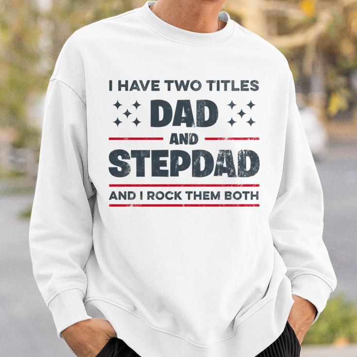 Ich Habe Zwei Titel Papa Und Stiefvater Lustigeatertag Sweatshirt Geschenke für Ihn