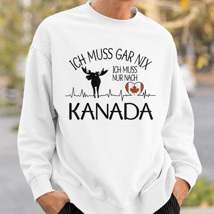 Ich Muss Gar Nix Ich Muss Nur Nach Kanada Gray Sweatshirt Geschenke für Ihn