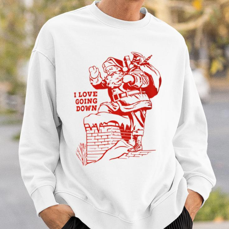 Inappropriate Christmas Santa Claus I Love Going Down Sweatshirt Gifts for Him