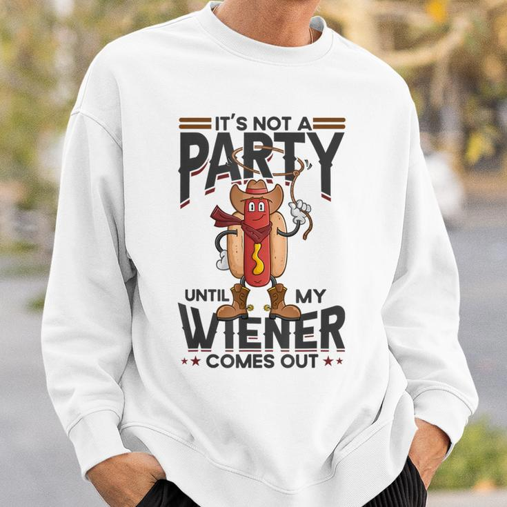 It's Not A Party Until My Wiener Comes Out Hot Dog Sweatshirt Gifts for Him