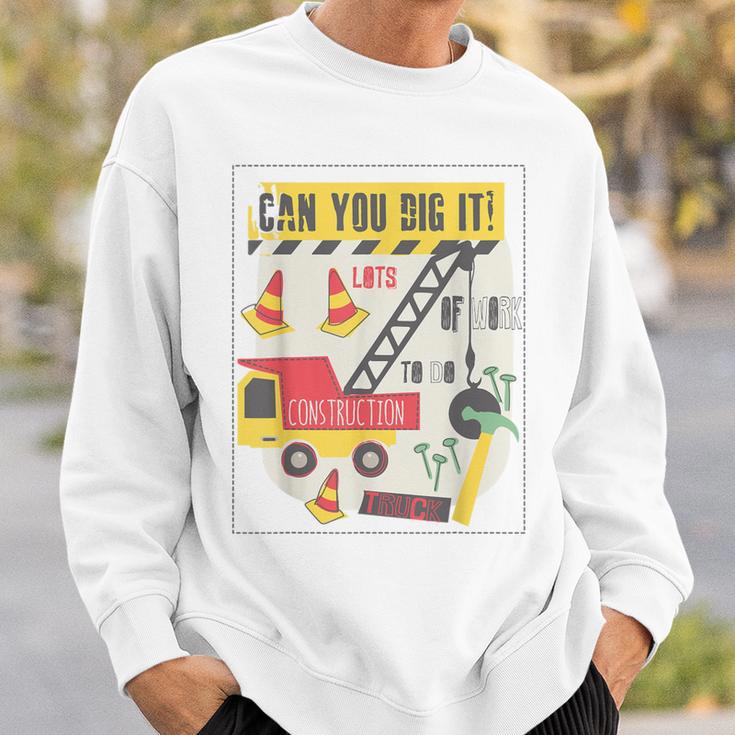 Kannst Du Es Graben Bauwagen Baustelle Lkw Junge Mann Papa Sweatshirt Geschenke für Ihn