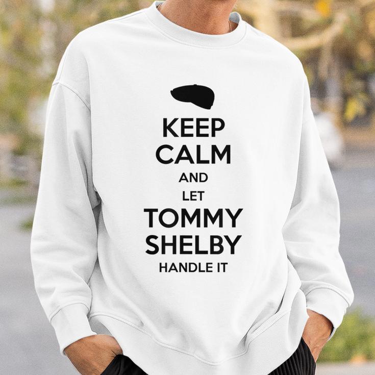 Keep Calm And Let Tommy Shelby Handle It Black Print Sweatshirt Gifts for Him