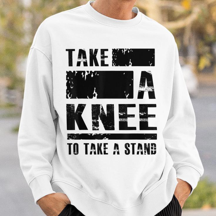 Take A Knee To Take A Stand Protest RightsSweatshirt Gifts for Him