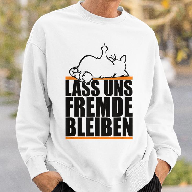 Lass Uns Fremde Bleiben Humour Ironie Sweatshirt Geschenke für Ihn