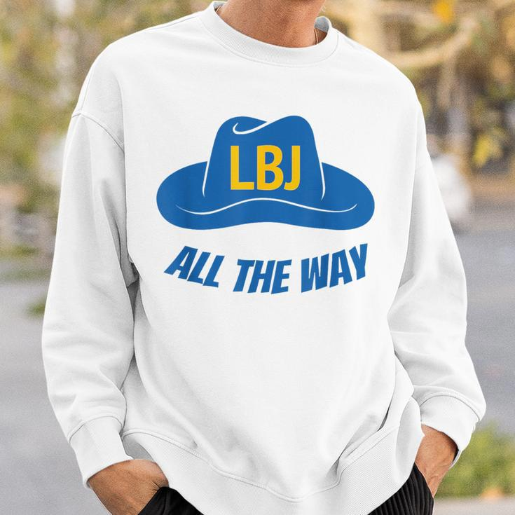 Lbj All The Way President Lyndon Baines Johnson Sweatshirt Gifts for Him