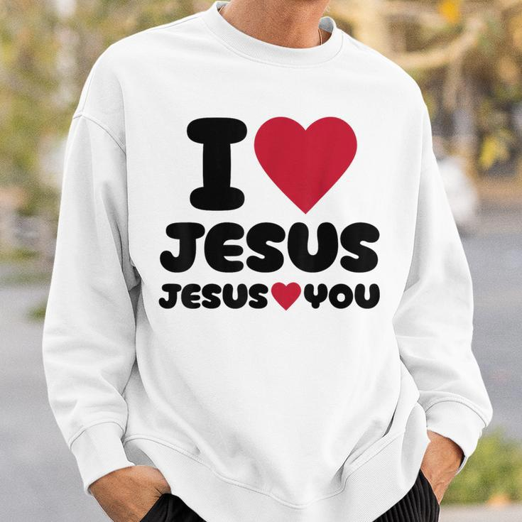 I Love Jesus And Jesus Loves You Christian Sweatshirt Gifts for Him