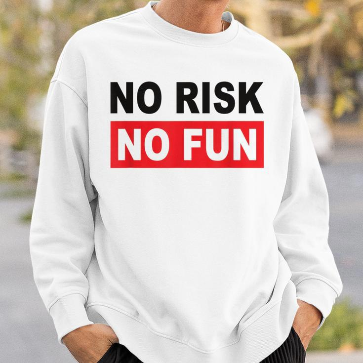 No Risk No Fun Sport Motivations Sweatshirt Geschenke für Ihn