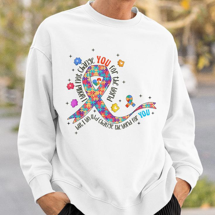 I Would Not Change You For The World Puzzle Autism Awareness Sweatshirt Gifts for Him